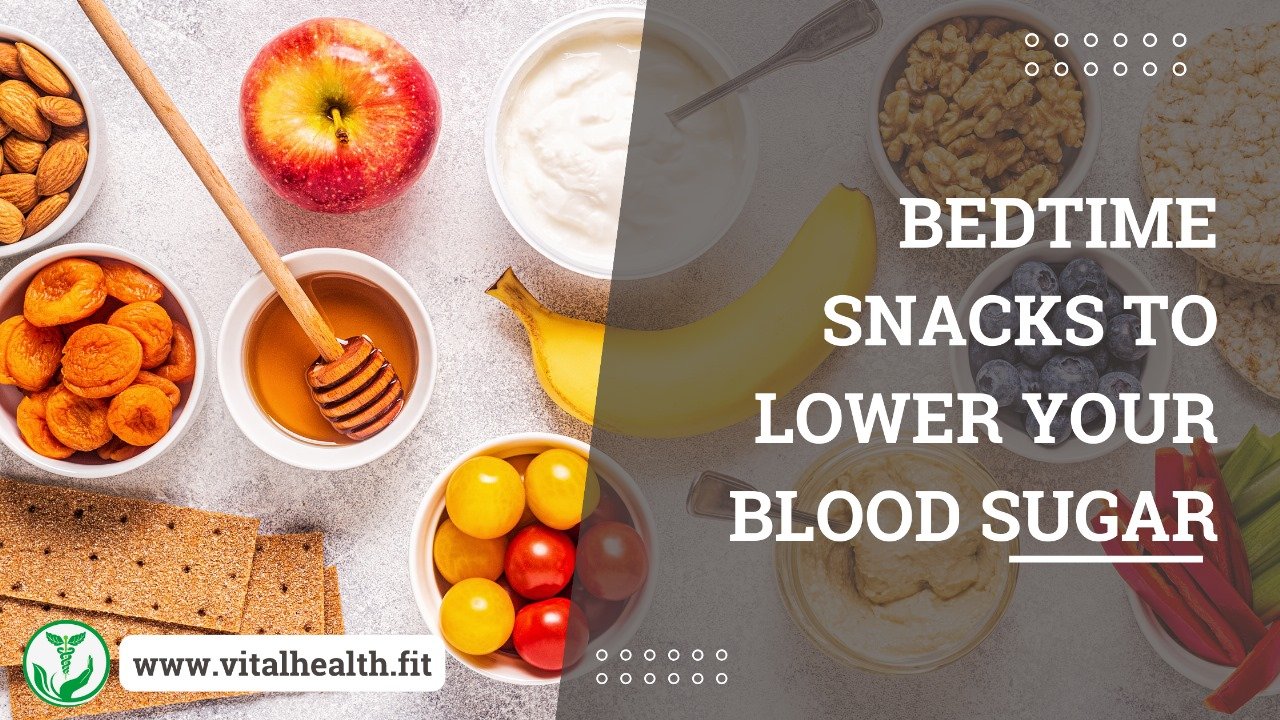 Read more about the article [2023 Update] Bedtime Snacks to Lower Your Blood Sugar