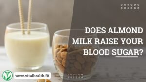 Read more about the article [2023 Update] Does Almond Milk Raise Your Blood Sugar ?