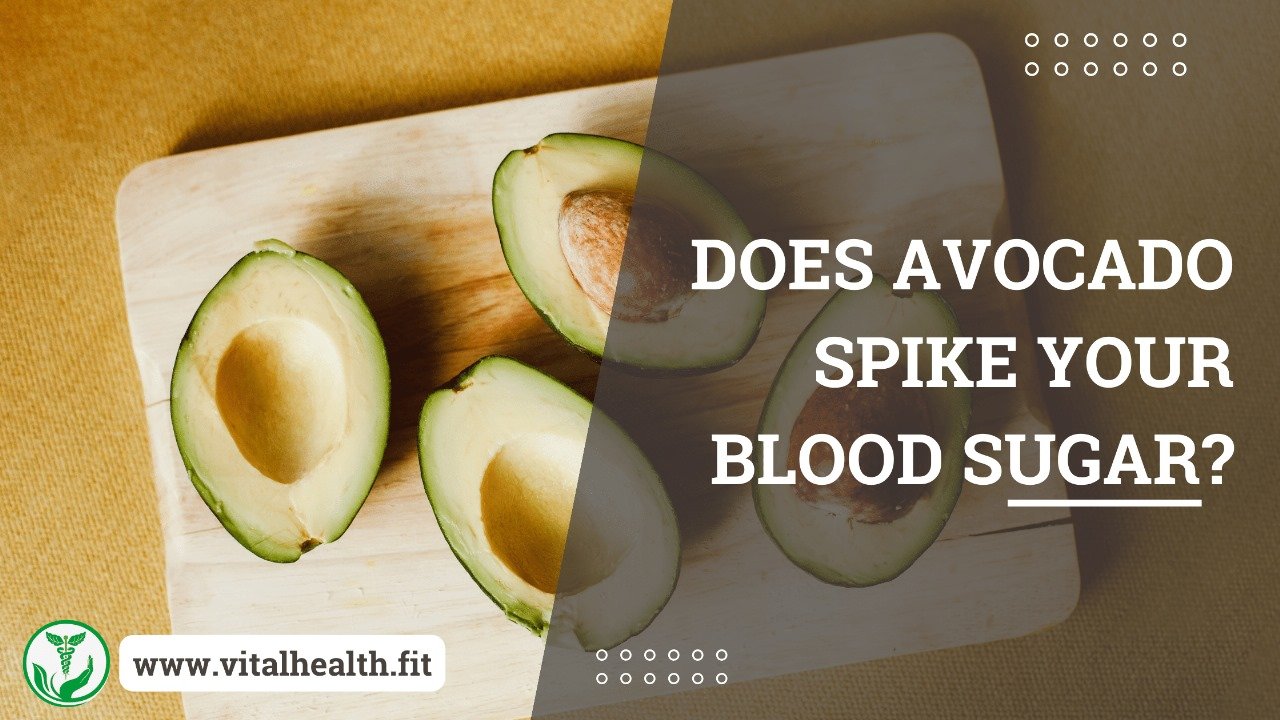 Read more about the article [2023 Update] Does Avocado Spike Your Blood Sugar ?