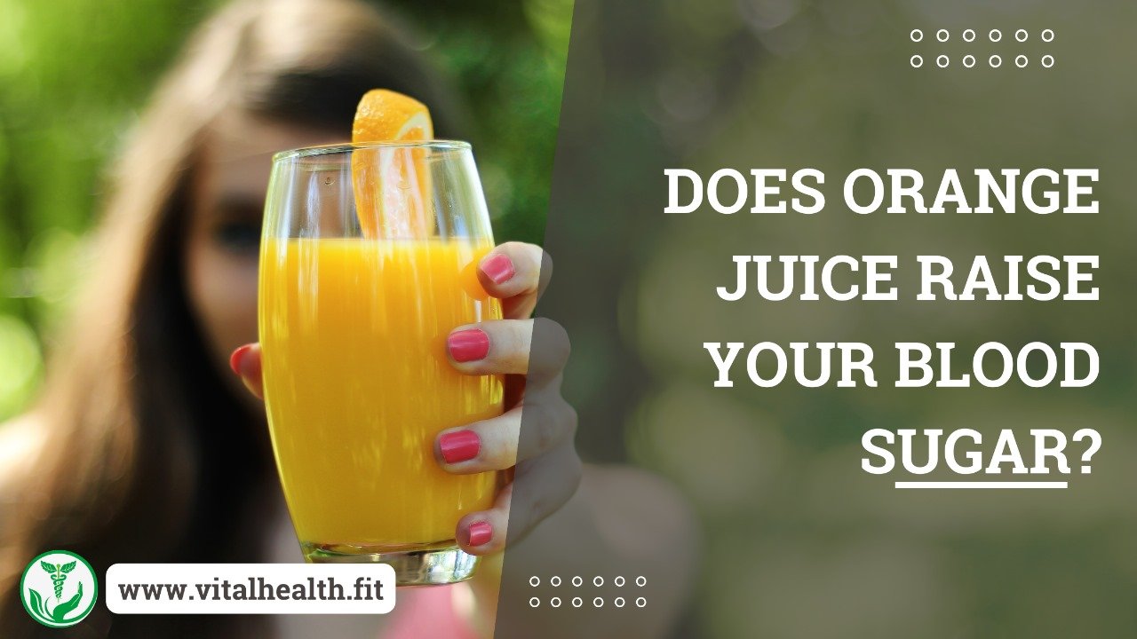 Read more about the article [2023 Update] Does Orange Juice Raise Your Blood Sugar ?