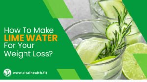 Read more about the article [2023 Update] How to Make Lime Water For Your Weight ?