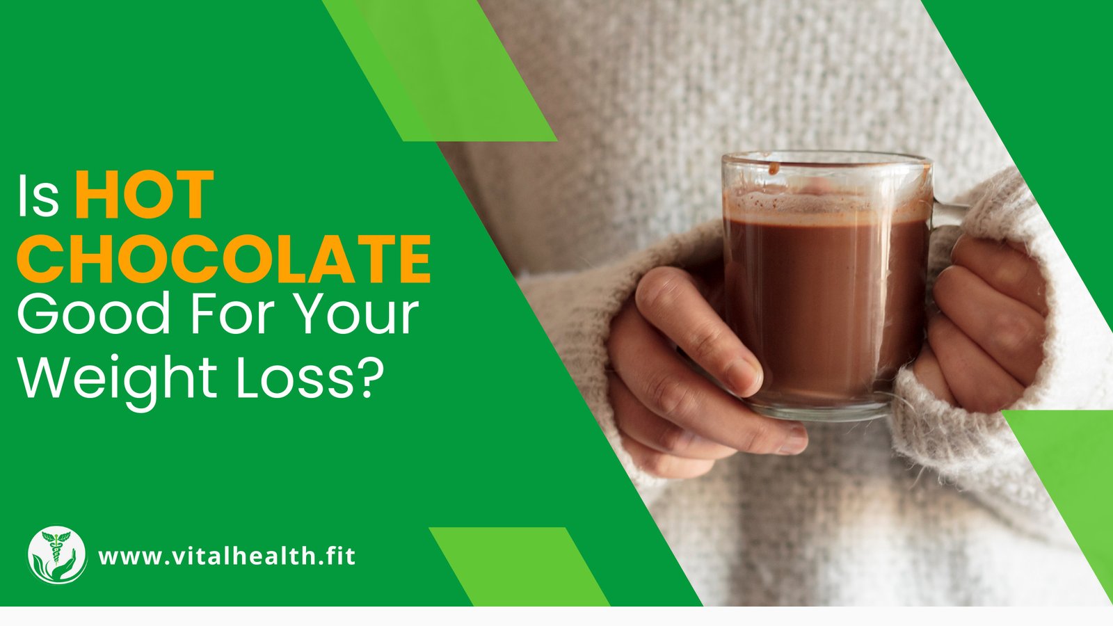 Read more about the article [2023 Update] Is Hot Chocolate Good For Your Weight Loss ?