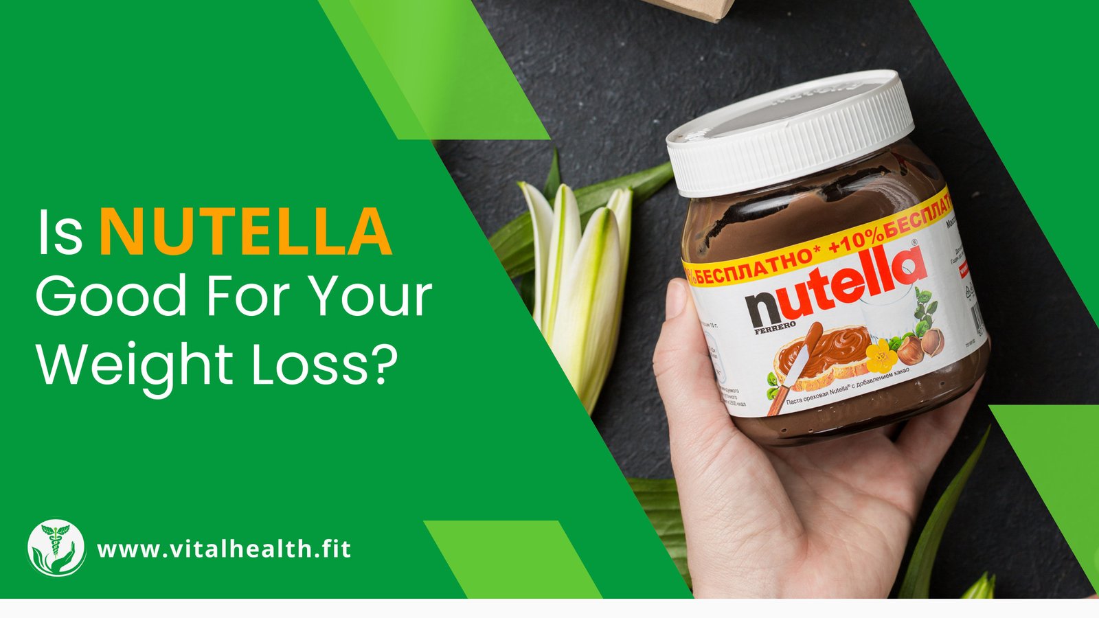 Read more about the article [2023 Update] Is Nutella Good for Your Weight Loss ?