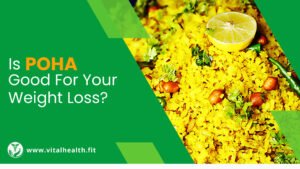 Read more about the article [2023 Update] Is Poha Good for Your Weight Loss ?