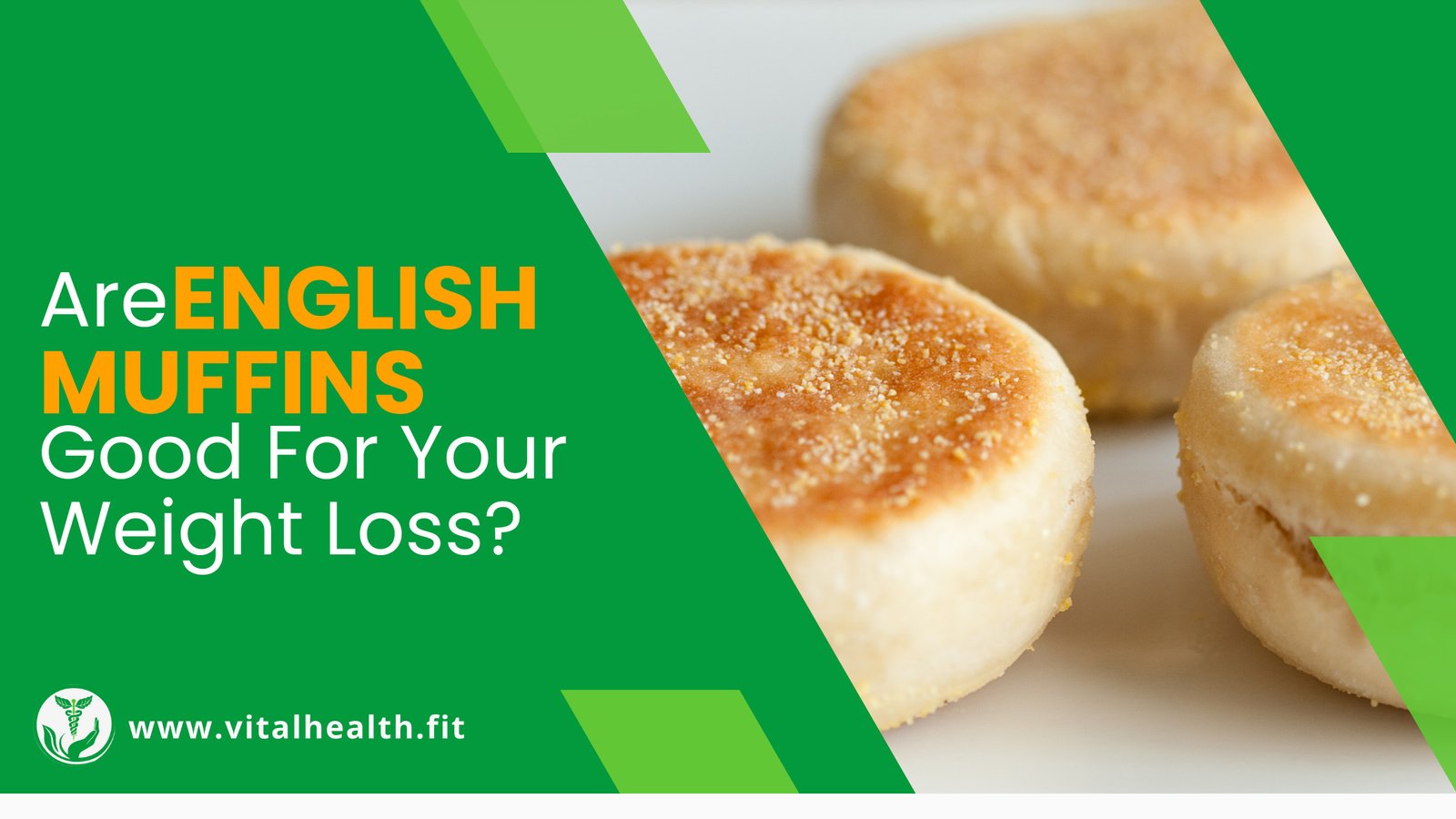 Read more about the article [2023 Update] Are English Muffins Good For Your Weight Loss ?