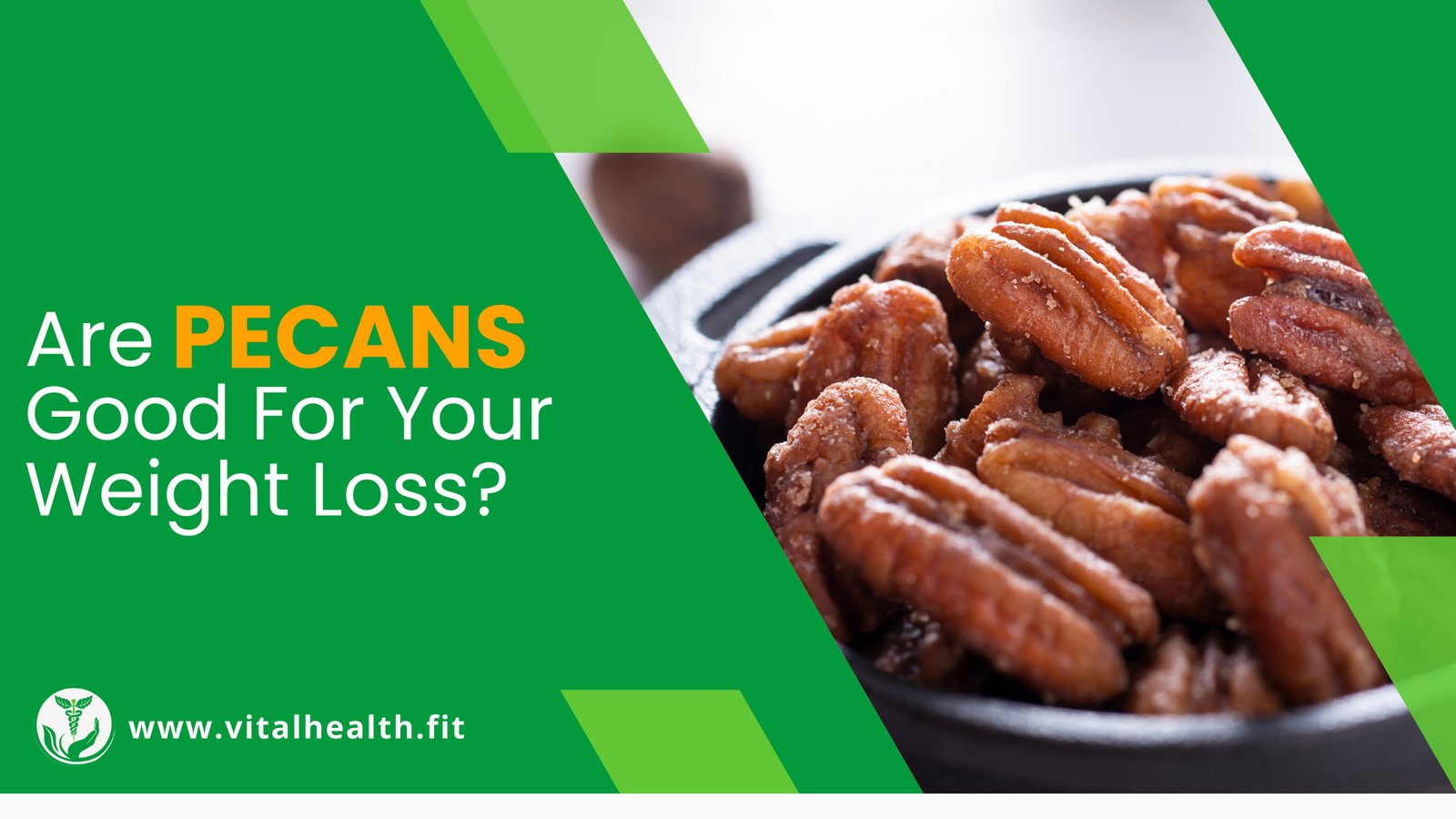 Read more about the article [2023 Update] Are Pecans Good For Your Weight Loss ?