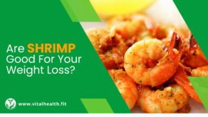 Read more about the article [2023 Update] Are Shrimp Good for Your Weight Loss ?