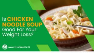 Read more about the article [2023 Update] Is Chicken Noodle Soup Good For Your Weight Loss ?