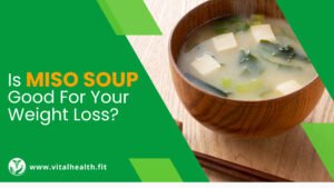 Read more about the article Is Miso Soup Good for Your Weight Loss ?