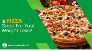 Read more about the article [2023 Update] Is Pizza good for Your weight loss ?