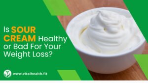 Read more about the article [2023 Update]  Is Sour Cream Healthy or Bad for Your Weight Loss ?