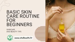 Read more about the article [2024 Update] Basic Skin Care Routine for Beginners