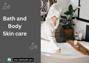 Read more about the article Bath and Body Skin Care[2024 update]